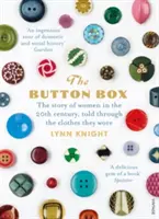 Button Box - Příběh žen ve 20. století vyprávěný prostřednictvím oblečení, které nosily - Button Box - The Story of Women in the 20th Century Told Through the Clothes They Wore