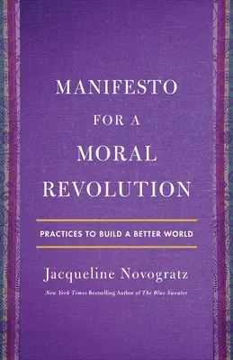 Manifest za morální revoluci: Morfická revoluce: praktiky k budování lepšího světa - Manifesto for a Moral Revolution: Practices to Build a Better World