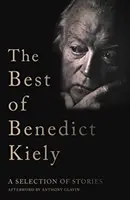 To nejlepší z Benedicta Kielyho - výběr povídek - Best of Benedict Kiely - A Selection of Stories