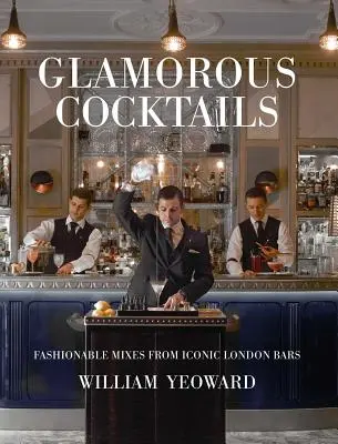 Okouzlující koktejly: Módní koktejly z ikonických londýnských barů - Glamorous Cocktails: Fashionable Mixes from Iconic London Bars