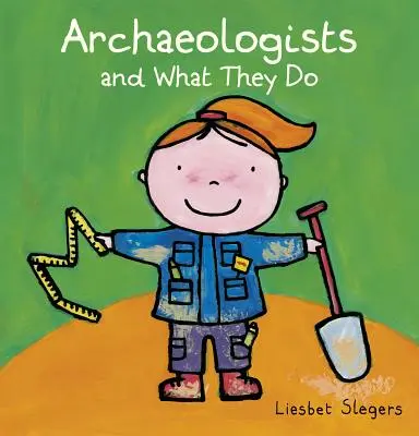 Archeologové a jejich práce - Archeologists and What They Do