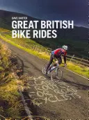 Great British Bike Rides - 40 klasických tras pro silniční cyklisty - Great British Bike Rides - 40 classic routes for road cyclists
