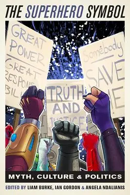 Symbol superhrdiny: Média, kultura a politika - The Superhero Symbol: Media, Culture, and Politics