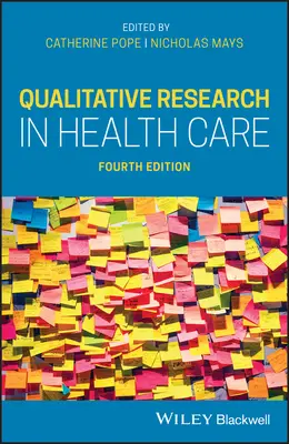 Kvalitativní výzkum ve zdravotnictví - Qualitative Research in Health Care