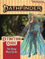 Dobrodružná stezka Pathfinder: (Prokletí vymírání 1 z 6) (P2) - Pathfinder Adventure Path: The Show Must Go on (Extinction Curse 1 of 6) (P2)