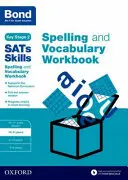 Bond SATs Skills: Pravopis a slovní zásoba - pracovní sešit - 10-11 let - Bond SATs Skills Spelling and Vocabulary Workbook - 10-11 years