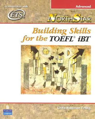 Northstar: Dovednosti pro zkoušku TOEFL Ibt, kniha pro studenty pro pokročilé - Northstar: Building Skills for the TOEFL Ibt, Advanced Student Book