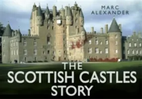 Příběh skotských hradů - The Scottish Castles Story