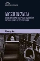 'Moje' já na kameru: Dokumentární praxe první osoby v individualizující se Číně - 'My' Self on Camera: First Person Documentary Practice in an Individualising China