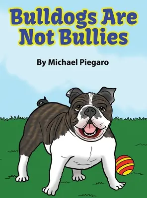 Buldoci nejsou tyrani - Bulldogs Are Not Bullies
