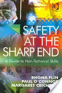 Bezpečnost na ostrém konci: Průvodce netechnickými dovednostmi - Safety at the Sharp End: A Guide to Non-Technical Skills