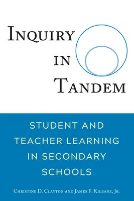 Inquiry in Tandem; učení studentů a učitelů na středních školách - Inquiry in Tandem; Student and Teacher Learning in Secondary Schools