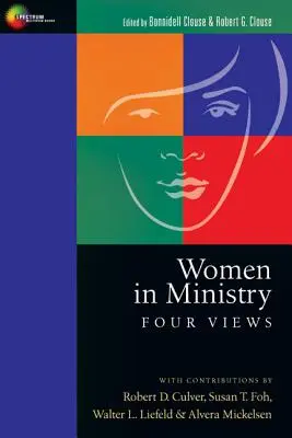 Ženy ve službě: Čtyři pohledy - Women in Ministry: Four Views