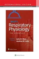 Westova respirační fyziologie - West's Respiratory Physiology