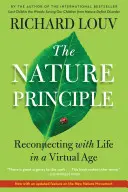 Princip přírody: Příroda: Znovu se spojit se životem ve virtuálním věku - The Nature Principle: Reconnecting with Life in a Virtual Age