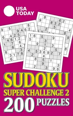 USA Today Sudoku Super Challenge 2, 28: 200 hádanek z novin USA Today - USA Today Sudoku Super Challenge 2, 28: 200 Puzzles