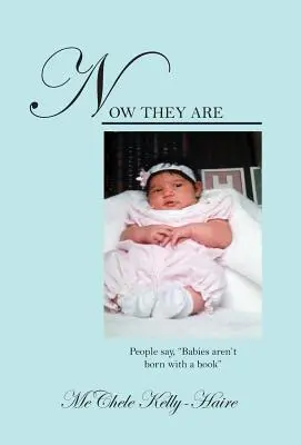 Teď jsou: Lidé říkají: „Děti se nerodí s knihou.““ - Now They Are: People say, Babies aren't born with a book