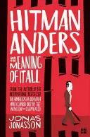 Hitman Anders a smysl toho všeho - Hitman Anders and the Meaning of It All