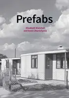 Panelové domy: Sociální a architektonické dějiny - Prefabs: A Social and Architectural History