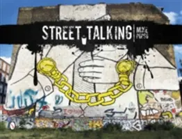 Mluvení na ulici: Mezinárodní graffiti umění - Street Talking: International Graffiti Art