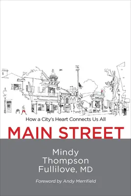 Main Street: Hlavní třída: Jak nás všechny spojuje srdce města - Main Street: How a City's Heart Connects Us All