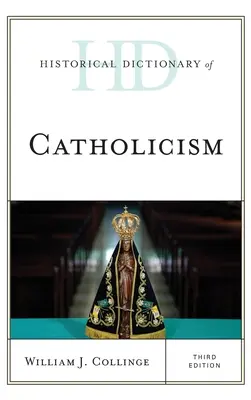 Historický slovník katolicismu - Historical Dictionary of Catholicism