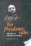 V zájmu svobody: Život Fannie Lou Hamerové - For Freedom's Sake: The Life of Fannie Lou Hamer
