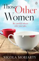 Ty druhé ženy - Dávejte si pozor, na čí stranu se postavíte - Those Other Women - Be careful whose side you take