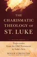 Charismatická teologie svatého Lukáše: Lukáše: Chrámová teologie: od Starého zákona k Lukášovým skutkům - The Charismatic Theology of St. Luke: Trajectories from the Old Testament to Luke-Acts