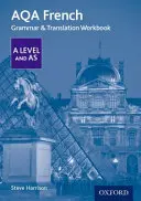 AQA French A Level and AS Grammar & Translation Workbook (cvičebnice gramatiky a překladu) - AQA French A Level and AS Grammar & Translation Workbook