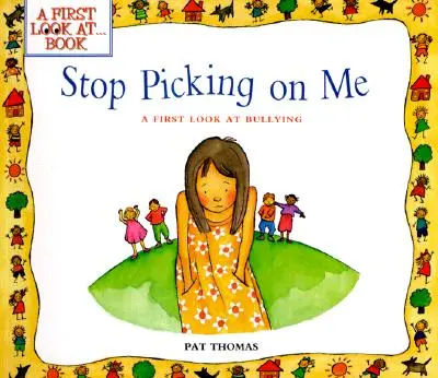 Přestaňte si ze mě utahovat! První pohled na šikanu - Stop Picking on Me!: A First Look at Bullying