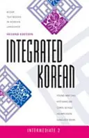 Integrovaná korejština: 2, druhé vydání - Integrated Korean: Intermediate 2, Second Edition