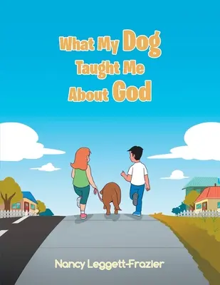 Co mě můj pes naučil o Bohu - What My Dog Taught Me About God
