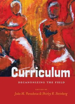 Kurikulum: Dekanonizace oboru - Curriculum: Decanonizing the Field