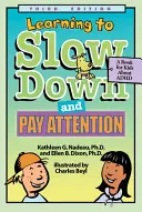 Naučit se zpomalit a dávat pozor: Dětská kniha o ADHD - Learning to Slow Down and Pay Attention: A Kid's Book about ADHD
