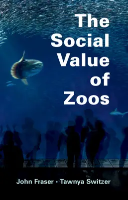 Sociální hodnota zoologických zahrad - The Social Value of Zoos