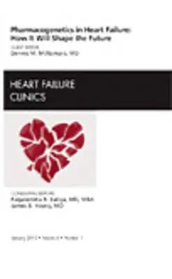 Farmakogenetika u srdečního selhání: Jak bude formovat budoucnost, číslo časopisu Heart Failure Clinics, 6 - Pharmacogenetics in Heart Failure: How It Will Shape the Future, an Issue of Heart Failure Clinics, 6