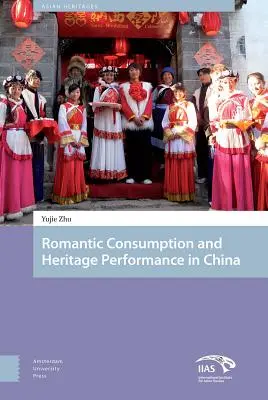 Dědictví a romantická spotřeba v Číně - Heritage and Romantic Consumption in China