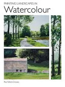 Malování krajin akvarelem - Painting Landscapes in Watercolour