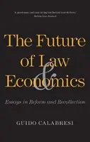 Budoucnost práva a ekonomie: Eseje o reformě a vzpomínkách - The Future of Law and Economics: Essays in Reform and Recollection