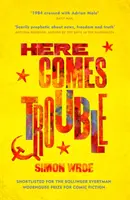 Here Comes Trouble (Přicházejí potíže) - v užším výběru Bollinger Everyman Wodehouse Prize for Comic Fiction (Bollingerova cena Everyman Wodehouse za komiksovou literaturu) - Here Comes Trouble - Shortlisted for the Bollinger Everyman Wodehouse Prize for Comic Fiction