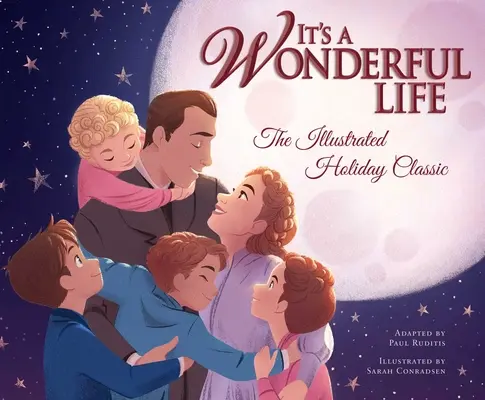 Je to báječný život: Ilustrovaná prázdninová klasika - It's a Wonderful Life: The Illustrated Holiday Classic
