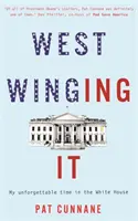 Západní křídla: Můj nezapomenutelný pobyt v Bílém domě - West Winging It: My unforgettable time in the White House