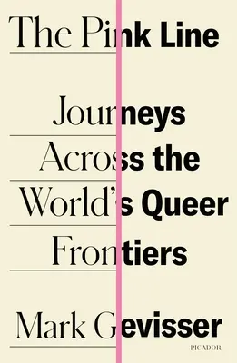Růžová linka: Cesty napříč světovými queer hranicemi - román s názvem Johannes Line: The Pink of the Johannesburg - Můj životopis - The Pink Line: Journeys Across the World's Queer Frontiers