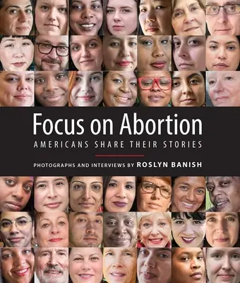 Zaostřeno na potraty: Američané se dělí o své příběhy - Focus on Abortion: Americans Share Their Stories
