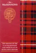 MacKinnon - Původ klanu MacKinnonů a jejich místo v dějinách - MacKinnon - The Origins of the Clan MacKinnon and Their Place in History