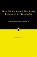 Jak poznáváme? sociální rozměr poznání: Svazek 89 - How Do We Know? the Social Dimension of Knowledge: Volume 89
