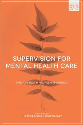 Supervize v oblasti péče o duševní zdraví - Supervision for Mental Health Care