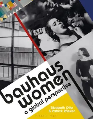 Ženy z Bauhausu: Globální perspektiva - Bauhaus Women: A Global Perspective