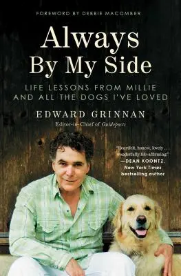 Vždy po mém boku: Životní lekce od Millie a všech psů, které jsem milovala - Always by My Side: Life Lessons from Millie and All the Dogs I've Loved